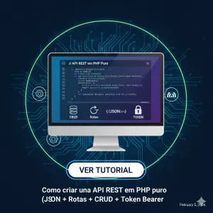 Como criar uma API REST em PHP puro (JSON + Rotas + CRUD + Token Bearer)