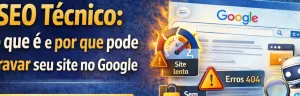 SEO Técnico: o que é e por que pode travar seu site no Google