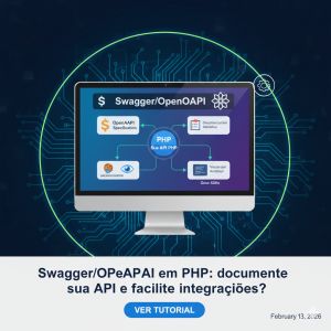 Swagger/OpenAPI em PHP: documente sua API e facilite integrações